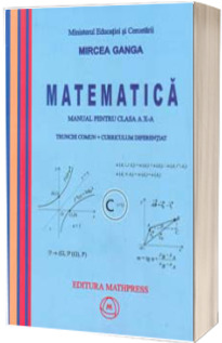 Matematica manual clasa a X-a. Trunchi comun + curriculum diferentiat