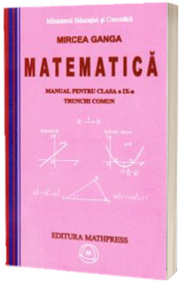 Matematica manual pentru clasa a IX-a trunchi comun