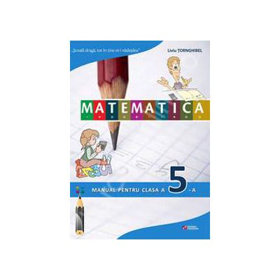 Matematica. Manual pentru clasa a V-a