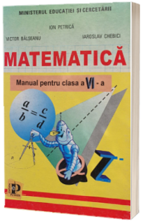 Matematica. Manual pentru clasa a VI-a (Ion Petrica)