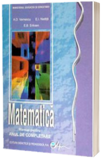 Matematica manual pentru clasa a XI-a. Anul de completare