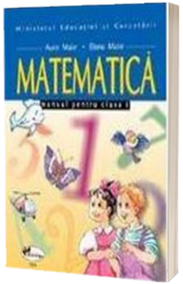 Matematica manual pentru clasa I - Aurel Maior