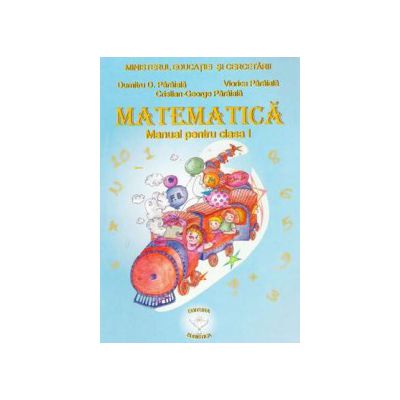 Matematica manual pentru clasa I (Dumitru D. Paraiala)