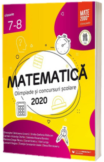 Matematica. Olimpiade si concursuri scolare 2020. Clasele 7-8