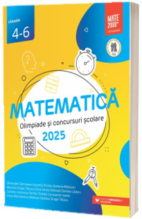 Matematica. Olimpiade si concursuri scolare 2025. Clasele 4-6