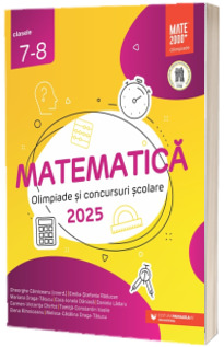 Matematica. Olimpiade si concursuri scolare 2025. Clasele 7-8