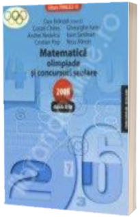 Matematica. Olimpiade si concursuri scolare. Clasele IX-XII