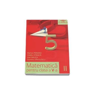 Matematica pentru clasa a V-a - Clubul matematicienilor semestrul II - 2015-2016