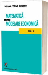 Matematica pentru modelare economica - vol. II
