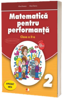Matematica pentru performanta. Clasa a II-a