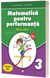 Matematica pentru performanta. Clasa a III-a