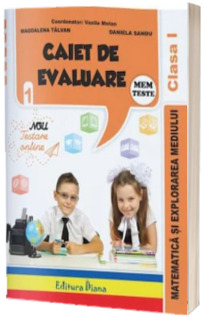 Matematica si explorarea mediului. Caiet de evaluare pentru clasa I