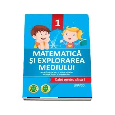 Matematica si explorarea mediului caiet pentru clasa I Anca Veronica Taut (Editie 2016)