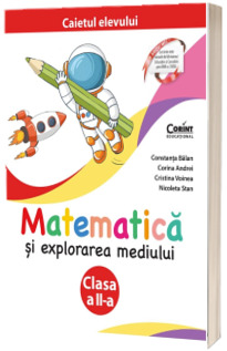 Matematica si explorarea mediului. Caietul elevului pentru clasa a II-a