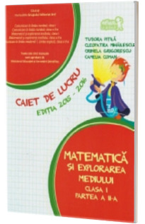 Matematica si explorarea mediului clasa a I partea a II-a - Caiet de lucru (Tudora Pitila)