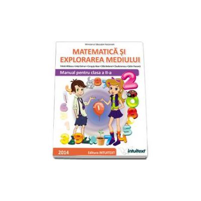 Matematica si explorarea mediului. Manual pentru clasa a II-a - Semestrul I
