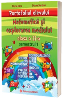 Matematica si explorarea mediului. Portofoliul elevului pentru clasa a II-a, semestrul 1 - Individualizare, diferentiere, motivare, monitorizare, gradual, evaluare, observare, descriptori