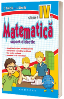 Matematica suport didactic pentru clasa a IV-a - Eduard Dancila