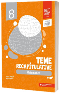 Matematica, teme recapitulative pentru clasa a VIII-a