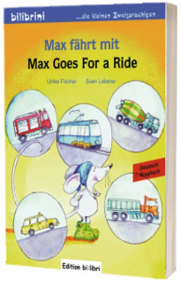 Max fahrt mit Kinderbuch Deutsch-Englisch Max Goes for a Ride