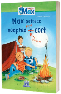 Max petrece noaptea fara cort