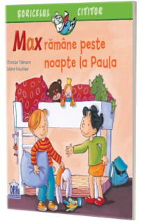 Max ramane peste noapte la Paula
