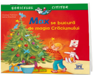 Max se bucura de magia Craciunului