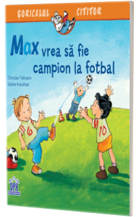 Max vrea sa fie campion la fotbal