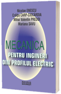Mecanica pentru ingineri din profilul electric