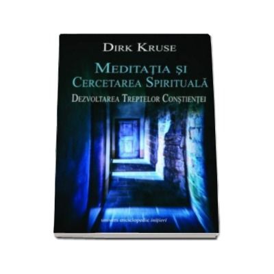 Meditatia si cercetarea spirituala - Dezvoltarea treptelor constientei