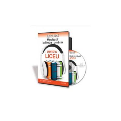 Meditatii la limba romana pentru liceu - Format CD (Chelaru Oana)