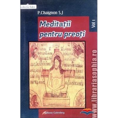 Meditatii pentru preoti. Vol. 1