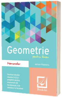 Memorator de Geometrie pentru liceu - Adrian Popescu