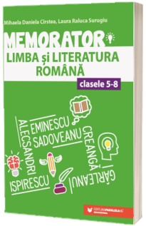 Memorator de limba si literatura romana pentru clasele V-VIII