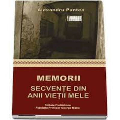 Memorii - Secvente din anii vietii mele