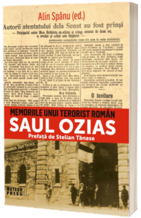 Memoriile unui terorist roman. Saul Ozias