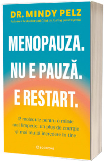 Menopauza. Nu e pauza. E restart.