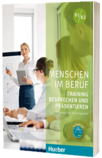 Menschen im Beruf. Training Besprechen und Prasentieren