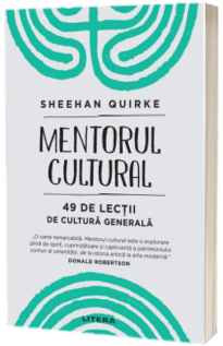 Mentorul cultural. 49 de lectii de cultura generala