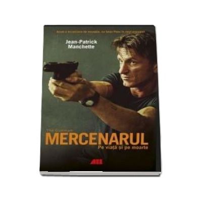 Mercenarul - Pe viata si pe moarte