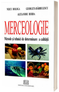 Merceologie Alimentara - Metode si tehnici de determinare a calitatii