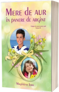 Mere de aur in panere de argint (vol. III)