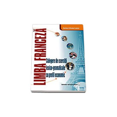 Limba franceza - culegere de exercitii lexico-gramaticale cu profil economic