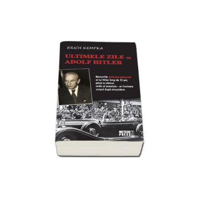 Ultimele zile cu Adolf Hitler