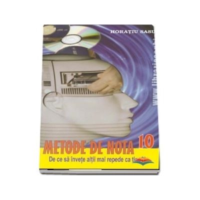 Metode de nota 10. De ce sa invete altii mai repede ca tine...