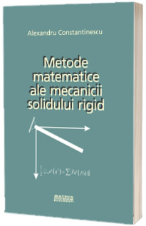 Metode matematice ale mecanicii solidului rigid