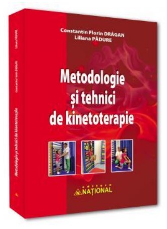 Metodologie si tehnici de kinetoterapie - Contantin Florin Dragan (Editia 2018)