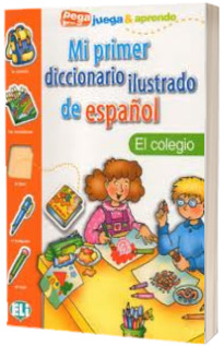 Mi primer diccionario ilustrado de espanol. El colegio