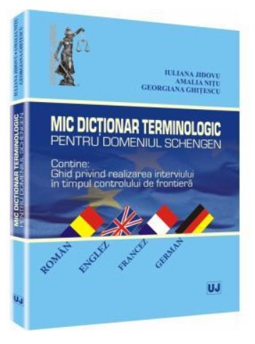 Mic dictionar terminologic pentru domeniul Schengen.Contine ghid privind realizarea interviului in timpul controlului de frontiera.Roman, Englez, Francez, German.