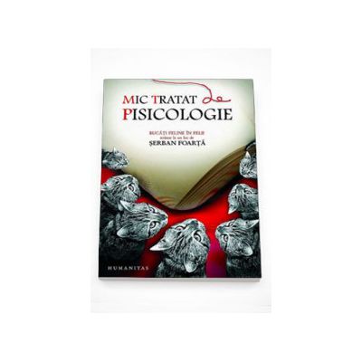 Mic tratat de pisicologie - Serban Foarta